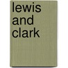 Lewis and Clark door Onbekend
