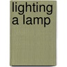 Lighting a Lamp door Onbekend
