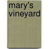 Mary's Vineyard door Onbekend