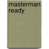 Masterman Ready door Onbekend