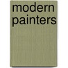 Modern Painters by Unknown