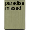 Paradise Missed by Unknown