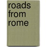 Roads From Rome door Onbekend