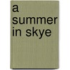 A Summer In Skye door Onbekend