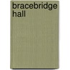 Bracebridge Hall door Onbekend