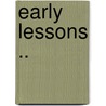 Early Lessons .. door Onbekend