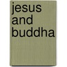 Jesus And Buddha door Onbekend