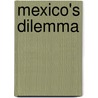Mexico's Dilemma by Unknown