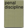 Penal Discipline by Unknown