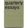 Quarterly Essays door Onbekend