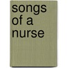 Songs of a Nurse door Onbekend