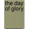 The Day Of Glory door Onbekend