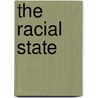 The Racial State door Onbekend