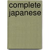 Complete Japanese by Unknown