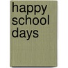 Happy School Days door Onbekend