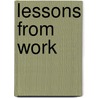 Lessons From Work by Unknown