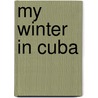 My Winter In Cuba door Onbekend