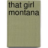 That Girl Montana by Unknown