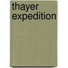 Thayer Expedition door Onbekend