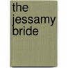 The Jessamy Bride door Onbekend