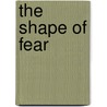 The Shape Of Fear door Onbekend