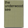 The Underwood See by Unknown