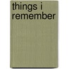 Things I Remember door Onbekend