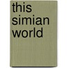 This Simian World door Onbekend