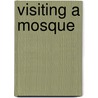 Visiting A Mosque door Onbekend