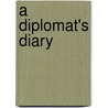 A Diplomat's Diary door Onbekend