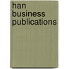 HAN business publications by Unknown