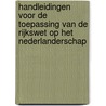 Handleidingen voor de toepassing van de Rijkswet op het Nederlanderschap by V.R.H.M. Hautvast