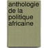 Anthologie de la politique Africaine
