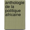 Anthologie de la politique Africaine door J.M. Bikouta Nkaoulou