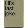 Till's Last Joke by M. Putz