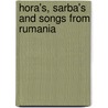 Hora's, Sarba's and songs from Rumania by M. Pavelescu