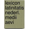 Lexicon latinitatis nederl. medii aevi door R.H. Fuchs