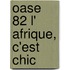 Oase 82 L' Afrique, C'est Chic