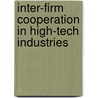 Inter-firm cooperation in high-tech industries by A.H.W.M. Roijakkers