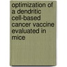 Optimization of a Dendritic Cell-Based Cancer Vaccine Evaluated in Mice door Van Meirvenne