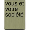 Vous et votre société door François Hols