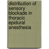 Distribution of sensory blockade in thoracic epidural anesthesia by W.A. Visser