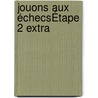 Jouons aux échecsÉtape 2 extra door Cor van Wijgerden