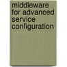 Middleware for advanced service configuration by K. Verlaenen