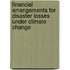 Financial arrangements for disaster losses under climate change