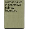 Current Issues in Generative Hebrew Linguistics door S. Rothstein