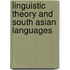 Linguistic Theory and South Asian Languages