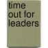 Time Out for Leaders