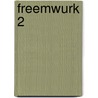 Freemwurk 2 door Y. Faas
