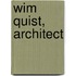 Wim Quist, Architect